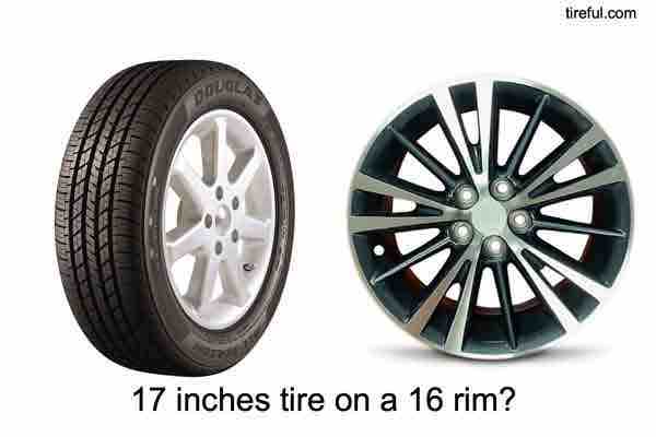 Can I Put 17 Tires on 16 Rims